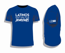 Load image into Gallery viewer, X-03 Lexit LATINOS Don&#39;t Have to be Democrats Tee Shirt 100% Ringspun Cotton
