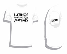 Load image into Gallery viewer, X-03 Lexit LATINOS Don&#39;t Have to be Democrats Tee Shirt 100% Ringspun Cotton
