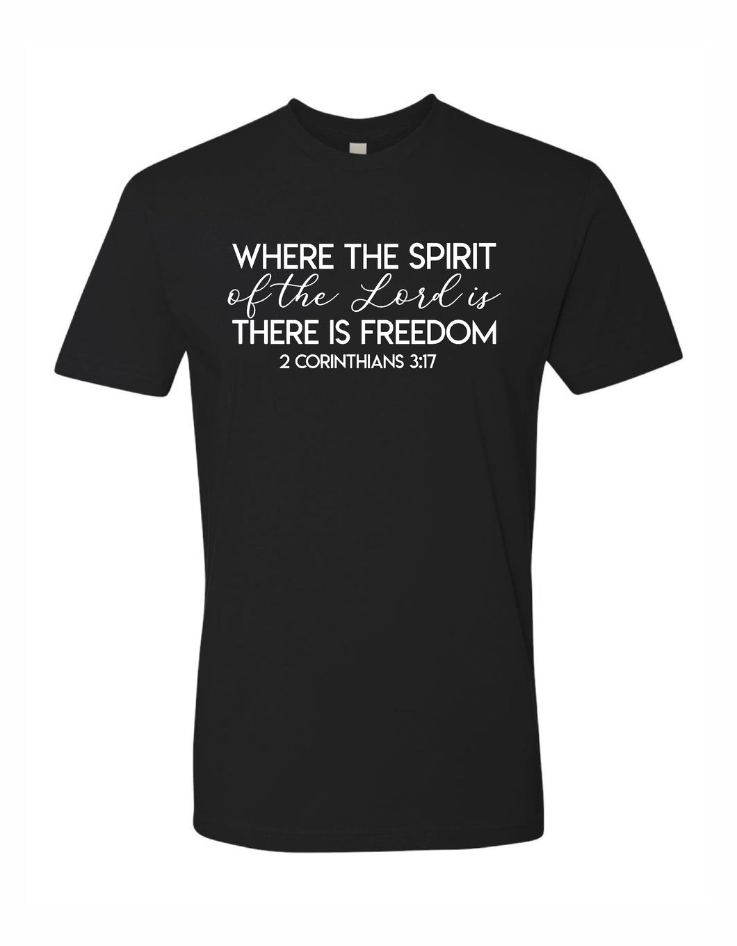 LX-04 Lexit Faith Where the Sprit of the Lord is, there is Freedom 2 Corinthians 3:17 Shirt